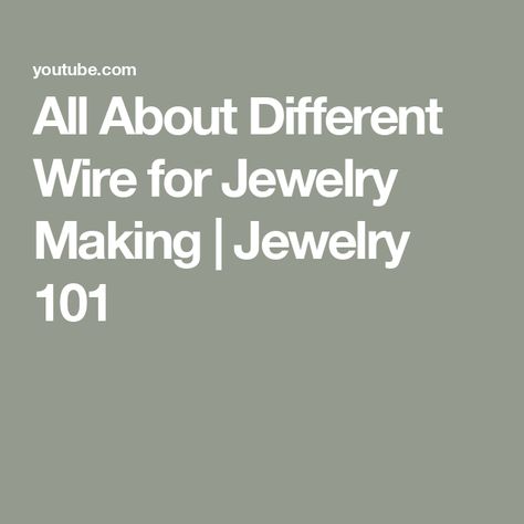 All About Different Wire for Jewelry Making | Jewelry 101 Wire Jigs, Wire For Jewelry Making, Jewelry 101, Wire Jig, Metalsmithing Jewelry, Make Your Own Jewelry, Jewelry Making Project, Wire Weaving, Jewelry Making Tutorials