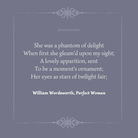 No story set in the Lake District would be complete without Mr. Wordsworth. When it comes to England’s Poet Laureate, Amelia Thorne, FMC in Stars of Twilight Fair, is the 19th century version of a groupie. Here’s the full poem, written by Wordsworth for his wife Mary Hutchinson: She was a phantom of delight When first she gleam'd upon my sight; A lovely apparition, sent To be a moment's ornament; Her eyes as stars of twilight fair; Like twilight's, too, her dusky hair; But all things else a... Poet Laureate, Literary Love Quotes, Victorian Romance, Story Setting, Forbidden Love, The Lake District, Her Eyes, Perfect Woman, Lake District