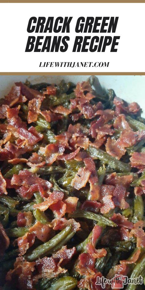 Cracked Green Bean Casserole, Green Beans With Bacon Casserole, Slow Cooker Buttery Bacon Green Beans, Cracked Out Green Beans, Greenbeans Bacon Crockpot, Loaded Green Beans, Candied Green Beans, Mississippi Green Beans Crock Pot, Arkansas Green Beans Recipes