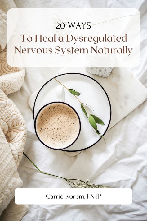 20 Ways to Heal a Dysregulated Nervous System Naturally How To Heal Nervous System, Reset Nervous System, Healing Nervous System, How To Heal Your Nervous System, Regulate Nervous System, 2025 Health, Dysregulated Nervous System, Peripheral Nervous System, Ways To Heal