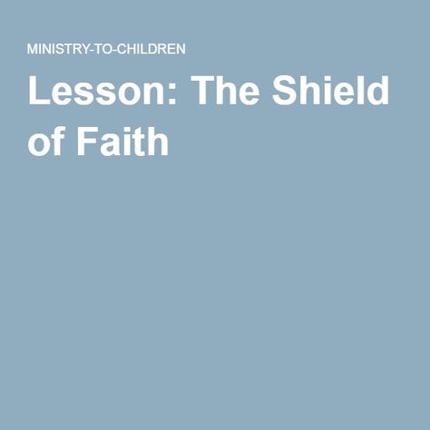 Armor Of God Lesson, Youth Bible Lessons, Sunday School Object Lessons, Sunday School Projects, Kids Faith, Faith Verses, The Armor Of God, Learn The Bible, Shield Of Faith