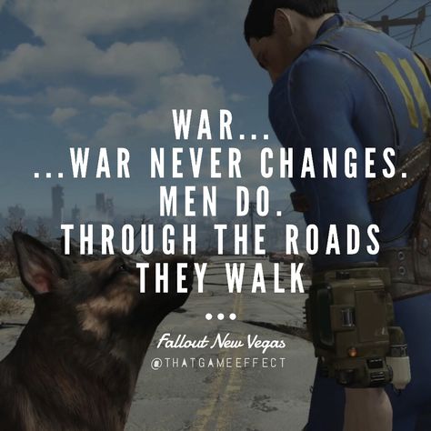 War never changes #fallout4 Fallout Quotes, Intellectual Stimulation, Fallout Wallpaper, Strange People, Fallout Game, Game Quotes, Fall Out 4, Fallout New Vegas, Fallout 4