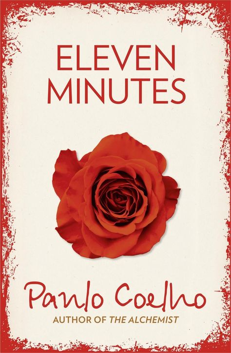 Eleven Minutes Paulo Coelho, Paulo Coelho Books, Eleven Minutes, The Alchemist, Little Library, Beautiful Book Covers, Top Books To Read, Book Week, Top Books