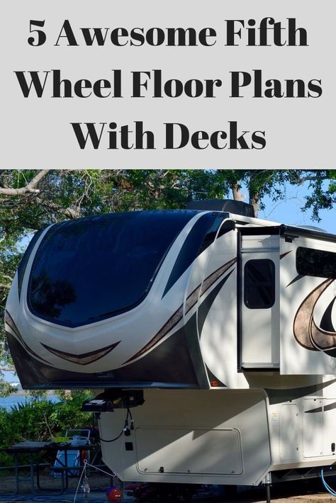 5 Awesome Fifth Wheel Floor Plans With Decks. 5th Wheel Living, Fifth Wheel Living, 5th Wheel Travel Trailers, Rv Winterizing, 5th Wheel Camper, Fifth Wheel Campers, Camping Inspiration, Vintage Campers Trailers, Rv Living Full Time