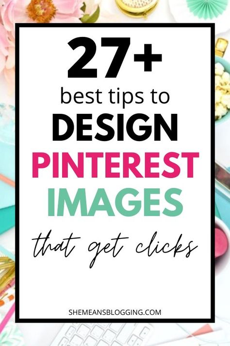 Struggling to create pinterest images that get clicks, repins and saves? Here are 27+ best pinterest tips to design pinterest graphics easily. Start following these pin design tips to design pins for pinterest and increase pinterest traffic to your website. Find best pin image size, best photos for pinterest, pin designing tips, tools to design pins etc #pinteresttips #pinterestmarketing #design #canvatips #templates Free Blog Sites, Pinterest Tutorials, Pinterest Marketing Business, Learn Pinterest, Pinterest Design, Blogging Inspiration, Increase Blog Traffic, Pinterest Traffic, Pin Design