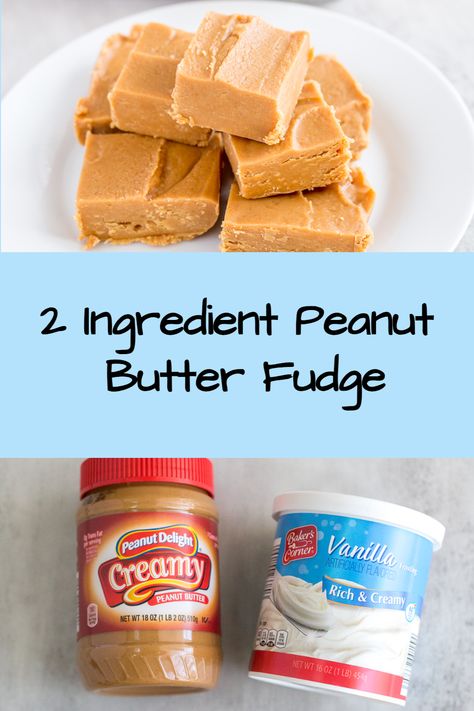 Easy Fudge Recipe 2 Ingredients, Peanut Butter Fudge 2 Ingredients, Peanut Butter Fudge Using Frosting, Peeny Butter Fudge Activities, Fudge Made With Frosting And Peanut Butter, Microwave Peanut Butter Fudge Easy, Easy Peanut Butter Fudge With Icing, Peanut Butter Icing Fudge, Icing And Peanut Butter Fudge