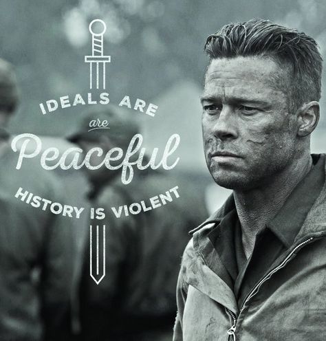 "Ideals are peaceful, history is violent." - Wardaddy in Fury Fury Movie Quotes, Fury Movie Wallpaper, Fury Wallpaper, Fury Quotes, Brad Pitt Fury, Fury 2014, Fury Movie, Hd Wallpaper Quotes, Army Poster