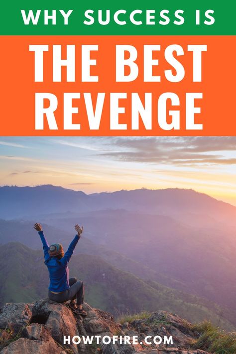 Have you ever wondered how to get revenge on those who have wronged or doubted you? Here are 6 reasons why success is the best revenge. #success #finance #personalfinance #fire #financialindependence #determination #mindset #quotes Revenge Ideas, How To Get Revenge, Success Is The Best Revenge, Win Argument, Best Revenge, Financial Independence Retire Early, Personal Finance Advice, Finance Advice, The Best Revenge