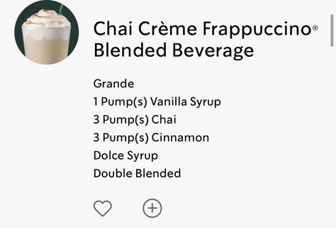 Chai Creme Frappuccino, Creme Frappuccino Recipe, Starbucks Chai, Frappuccino Starbucks, Cinnamon Dolce Syrup, Frappuccino Recipe, Cinnamon Dolce, Vanilla Syrup, Starbucks Recipes