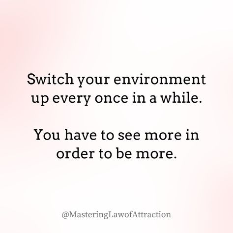 Change your surroundings to change your perspective. It's in new experiences that you discover new possibilities. Go out, explore, and broaden your horizons. 🌍✨ Change Your Surroundings Quotes, Your Surroundings Quotes, Horizon Quotes, Winner Mindset, Universal Truths, Gratitude Board, Lady Quotes, Change Your Perspective, Boss Lady Quotes