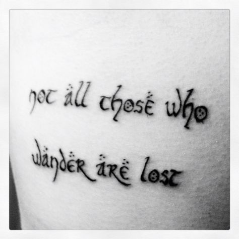 At last! Not all those who wander are lost — my own! Not All Those Who Wander Are Lost, Not All Those Who Wander Are Lost Tattoo, Not All Who Wander Are Lost Tattoo, Lost Tattoo Ideas, Wanderer Tattoo, Queer Tattoos, Wander Tattoo, Earth Tattoos, Universe Tattoos