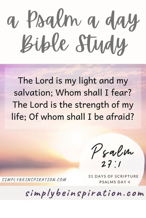 Psalm 27:1 - join us in this super simple 5 minute bible study on the Psalms! #bibleverses #biblestudy #psalms #psalmstudy Psalm 25:4-5, Psalms Study, Psalms 62: 5-8, Psalms 27:4 Scriptures, Psalm 27:4 Scriptures, Psalms Verses, Scripture For Today, Psalm 37, Psalm 27