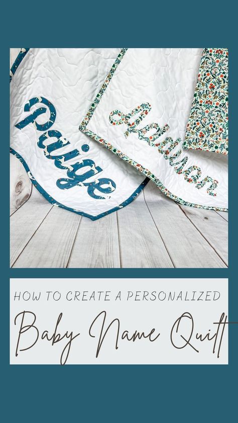 Name Applique Quilt, Quilts With Names Applique, Sew Name On Fabric, Quilt Pattern Names, Applique Letters Tutorial, Quilt With Name On It, How To Quilt Applique Quilts, Name Applique Designs, Modern Baby Quilt Patterns Free Simple