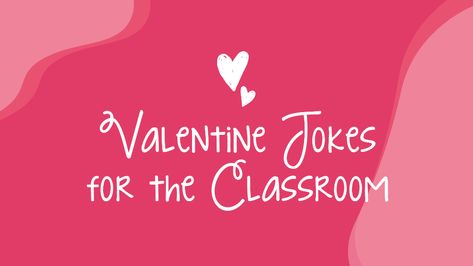 Valentine Jokes to Share With Your Students! - WeAreTeachers Corny Valentines, Valentines Day Jokes, Valentine School, Valentine Jokes, Student Valentines, Class Quotes, Kid Jokes, Valentines Puns, Valentines Memes