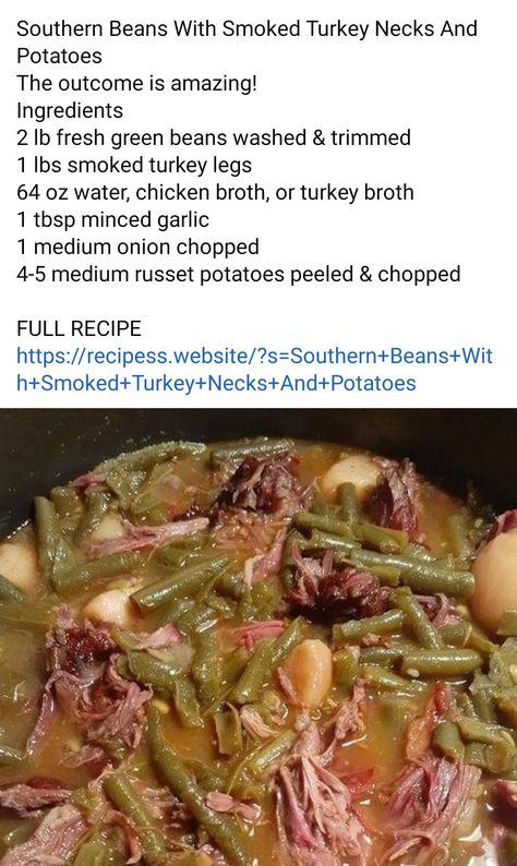 Turkey Neck Recipe, Turkey And Green Beans, Easy Gravy Recipe, Beans And Potatoes, Easy Delicious Dinners, Smoked Turkey Recipes, Turkey Neck, Boiled Food, Southern Recipes Soul Food