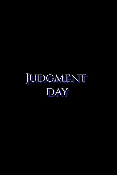 It means that those who did wrong or bad things to a person will be judged therefore there will be consequences; a day of reckoning. The Judgment Day, Day Logo, Judgment Day, Bad Things, Audi Logo, Vehicle Logos, Black And White, ? Logo, Quick Saves