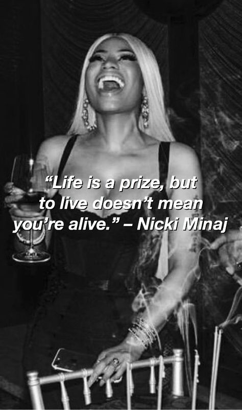 nicki minaj quotes. “Life is a prize, but to live doesn’t mean you’re alive.” – Nicki Minaj Prize Quotes, Yung Thug, Nicki Minaj Lyrics, Beyonce Nicki Minaj, Lil Boosie, Nicki Minaj Wallpaper, Nicki Minaj Quotes, Whats Wallpaper, Nicki Minaj Barbie