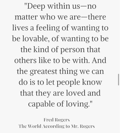 Fred Rogers Quotes, Will Rogers Quotes, Reflective Quotes, Neighbor Quotes, Mr Rodgers, Attitudinal Psyche, Mr. Rogers Quotes, Mr Rogers Quote, Mister Rogers