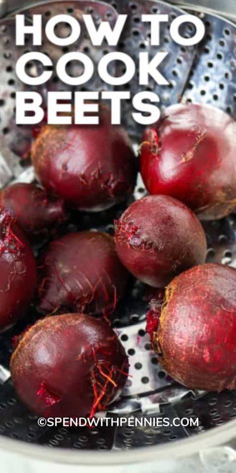 How to Cook Beets {3 different ways!} - Spend With Pennies How To Cook Beats For Salad, How To Cook Beets On The Stove, How To Cook Beats, Healthy Vinaigrette, How To Boil Beets, Cooking Beets, Food Dinners, Steamed Veggies, Cooking Vegan