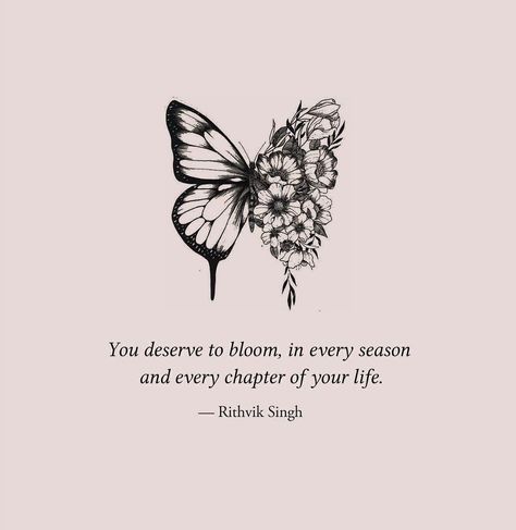 Butterflies With Quotes, Rithvik Singh Quotes, Positive Quote Tattoos, Quotes With Butterflies, The Butterfly Effect Quotes, Butterfly With Quote, Butterfly Quotes Inspirational, Butterflies Quotes, Quotes For Self Love