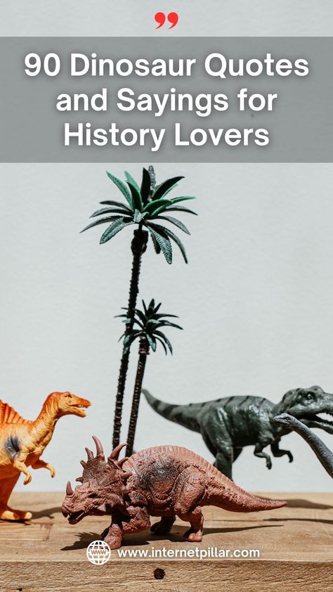 90 Dinosaur Quotes and Sayings for History Lovers - Quotes about Dinosaurs - Animal Quotes, Life Quotes - Dino quotes Dinosaur Quotes, Mesozoic Era, Quotes Inspirational Motivational, Lovers Quotes, Life Quotes Inspirational, Inspirational Motivational Quotes, Best Motivational Quotes, Cute Dinosaur, Animal Quotes