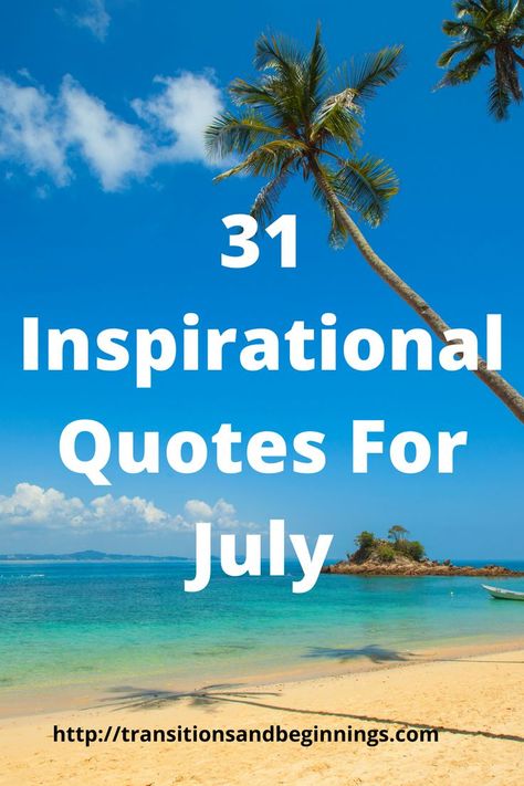 a compilation of inspirational quotes about summer, independence, and courage. 1 July Quotes, July Quotes Inspiration, Motavational Quotes, Quotes About Summer, July Quotes, Month Of July, Summer Quotes, Tom Cruise, Beautiful Quotes