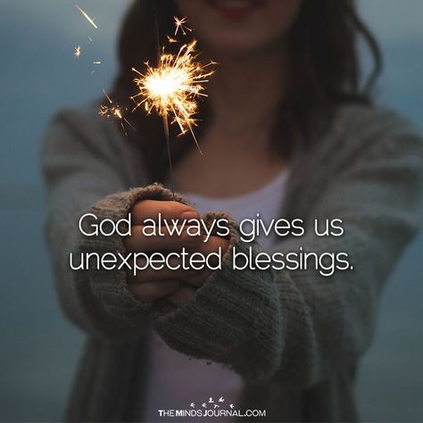 God Always Gives Us Unexpected Blessings - https://themindsjournal.com/god-always-gives-us-unexpected-blessings/ God Timing, Gods Blessings Quotes, Unexpected Blessings, God's Timing, Blessed Quotes, Quotes God, Trendy Quotes, Gods Promises, New Quotes