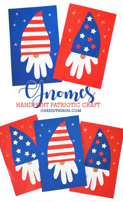 Handprint Patriotic Gnome Craft June Crafts For Senior Citizens, Patriot Day Crafts For Toddlers, Forth Of July Crafts For Preschool, Forth Of July Projects For Kids, 4 Th Of July Art For Kids, 4th Of July Art Projects For Preschool, 4 Of July Preschool Activities, Fourth Pf July Crafts For Kids, Preschool Crafts Memorial Day