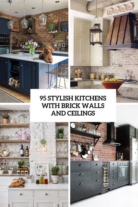 stylish kitchens with brick walls and ceilings cover Kitchen Design With Brick Wall, Kitchen Design Brick Backsplash, Interior Brick Wall Ideas Kitchen, Kitchen Ideas With Brick Wall, Red Brick Wall Kitchen Ideas, Kitchen With Faux Brick Wall, Tile And Brick Kitchen, Kitchens With Brick Accents, Brick Wall Pantry