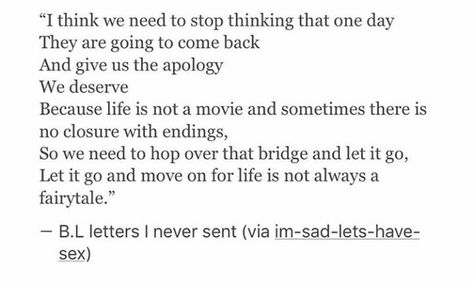 It's hard to move on without closure, so it often feels like you're stumbling through your thoughts, unsure what to think or do. Moving On Without Closure, Moving On Without Closure Quotes, Closure Quotes, Stop Thinking, Moving On, Letter I, Moving Out, Move On, It's Hard