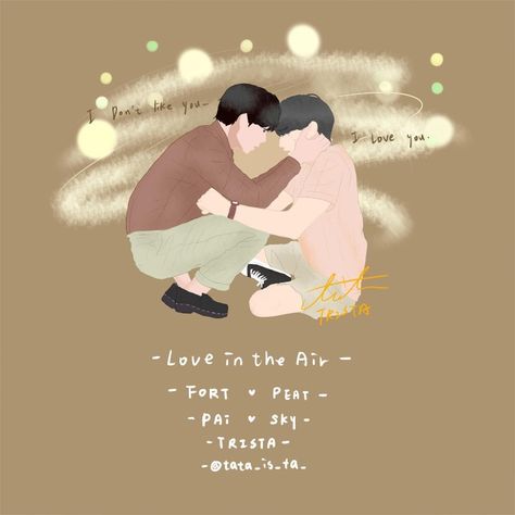 Cre IG tata_is_ta Prapaisky Fanart, Love In The Air Fanart, Sky Love In The Air, Love In The Air, I Dont Like You, Drama Quotes, Zero Two, Cute Actors, Thai Drama