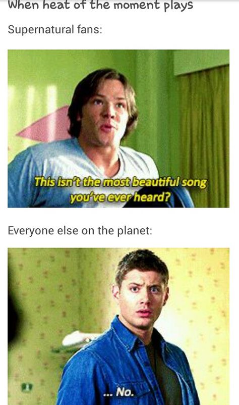 ...except Sam's line was about "Back in Time" because for the first time it WASN'T "Heat of the Moment" ---- back in time? That's right! Gabriel.... You tricky mf. Sammy Supernatural, Heat Of The Moment, Supernatural Actors, Tv Supernatural, Supernatural Memes, Wayward Son, Supernatural Fans, Supernatural Funny, Odaiba