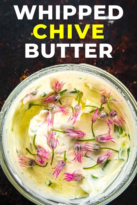 Chive Flowers Recipe, Whipped Butter Recipe, Chive Butter, Chives Recipe, Compound Butter Recipe, Herb Butter Recipe, Steak Grilled, Chive Flower, Chive Blossom