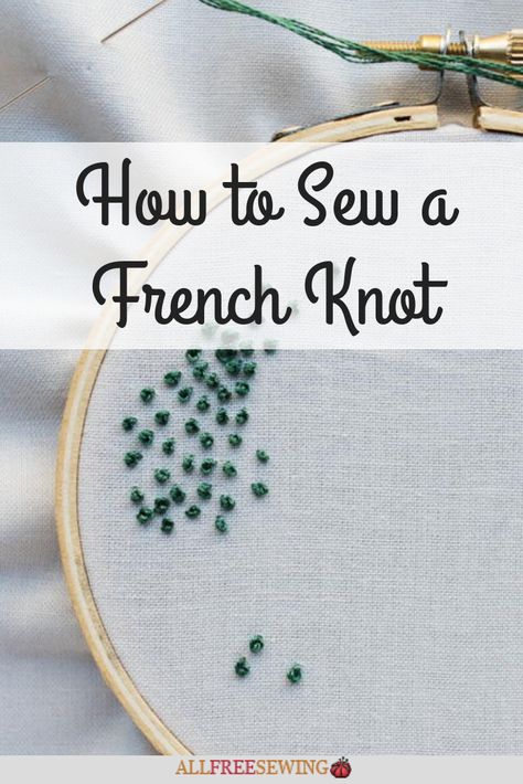 Embroidery Dots, French Knot Hairstyle, French Knot Stitch, Ribbon Embroidery Kit, French Knot Embroidery, Ideas Embroidery, Embroidery Videos, Embroidery Gifts, French Knots