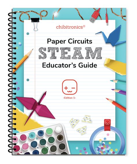 Paper Circuits STEAM Educator��’s Guide | Chibitronics Steam Teacher, History Of Paper, Paper Circuits, Steam Science, Steam Learning, Steam Education, Teachers Aide, Stem Education, Academic Success