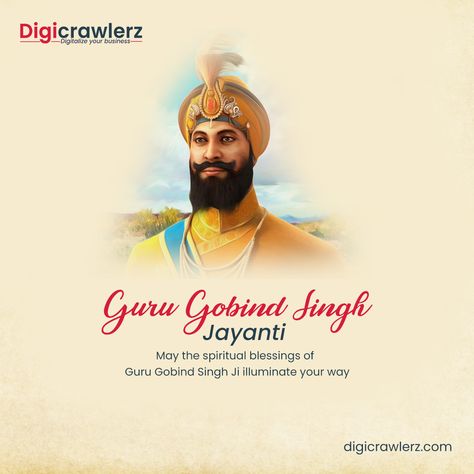 May the spiritual blessings of Guru Gobind Singh Ji illuminate your way. #gurugobindsinghji #gurugobindsinghjayanti #2022 Guru Gobind Singh Jayanti Poster, Guru Gobind Singh Jayanti Creative Ads, Guru Govind, Guru Gobind Singh Jayanti, Guru Hargobind, Facebook Poster, Guru Gobind Singh Ji, Spiritual Blessings, Last Lemon