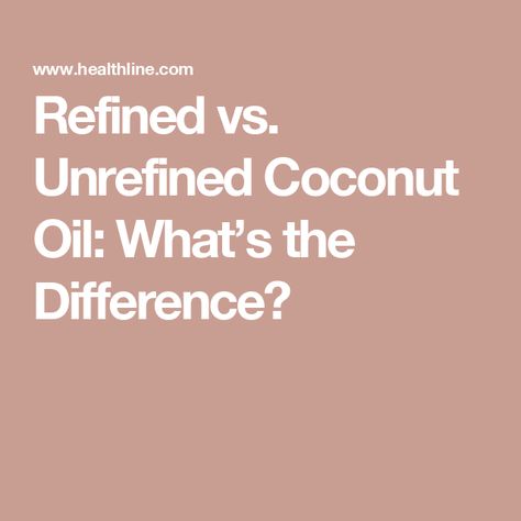 Refined vs. Unrefined Coconut Oil: What’s the Difference? Baking With Coconut Oil, Best Coconut Oil, Cooking With Coconut Oil, Vegan Pumpkin Pie, Healing Essential Oils, Refined Coconut Oil, Unrefined Coconut Oil, Extra Virgin Coconut Oil, Coconut Oil Uses