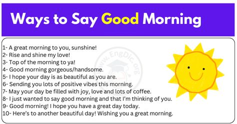 Welcome to the start of your day! Greeting someone in the morning is a wonderful way to spread kindness and make connections with one another. A friendly “Good Morning” can set the tone for a positive day, so it’s important to know how to say “Good Morning” effectively in cute, funny, and unique ways. In this blog post, we will explore different ways from around the world of saying “Good Morning,” giving you creative ideas on how to express yourself cheerfully each and every morning. Whether ... Cute Ways To Say Good Morning, Another Way To Say Good Morning, Ways To Say Good Morning, Way To Say Good Morning, Saying Good Morning, Say Good Morning, Good Morning Massage, How To Have A Good Morning, Good Day To You