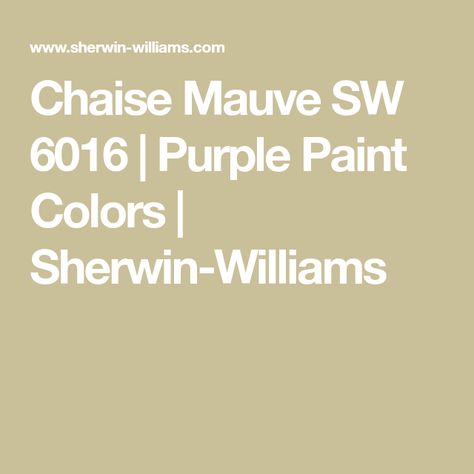 Chaise Mauve SW 6016 | Purple Paint Colors | Sherwin-Williams Chaise Mauve, Mauve Paint, Purple Paint Color, Mauve Paint Colors, Purple Paint Colors, Sherwin Williams Paint Colors, Purple Paint, Hex Color Codes, Paint Projects