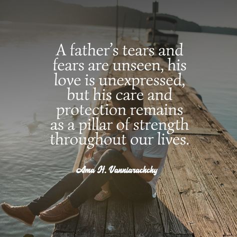 as a pillar of strength throughout our lives. - Ama H. Vanniarachchy  #fatherandfriend #livingfortheirgood #fatherhood #dadlife #parenting #fathers #parentingtips #fatherslove Quotes About Fatherhood, Tim Anderson, Proud Of My Son, Dad Life, June 22, A Father, Family Quotes, Parenting Hacks, Our Life