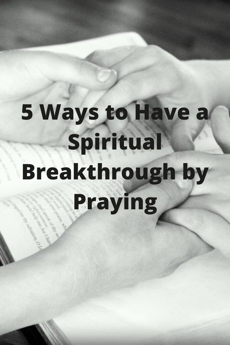 5 ways to have a spiritual breakthrough by praying Spiritual Breakthrough, Close Relationship, Spiritual Wellness, Meaning Of Life, Holistic Wellness, Spiritual Awakening, Self Discovery, Spiritual Growth, 5 Ways