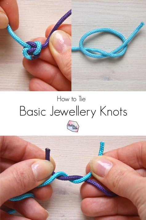 How to tie basic jewellery making knots - Basic Jewellery, How To Tie A Knot, Reef Knot, Tee Shirt Quilt, Best Knots, Knots Guide, Jewellery Diy, Overhand Knot, Knots Tutorial