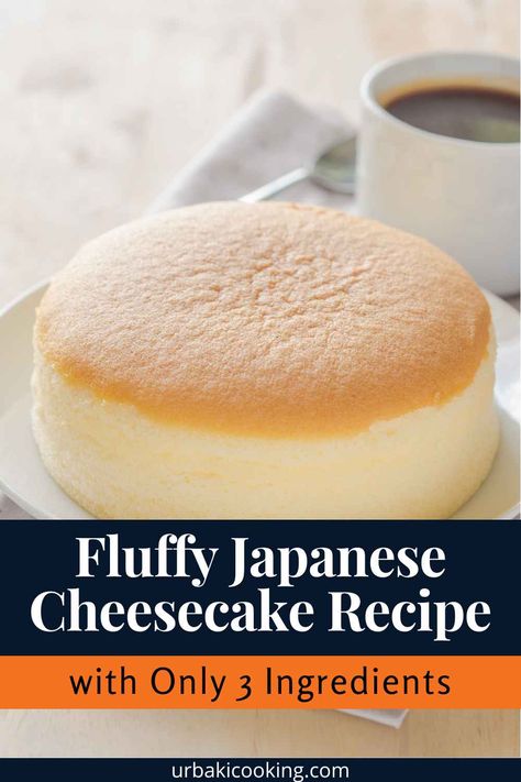 Japanese Fluffy Cake, Three Ingredient Cake, Fluffy Cheesecake Recipe, Fluffy Japanese Cheesecake, Soufflé Cheesecake, Oyakodon Recipe, Japanese Cheesecake Recipe, Souffle Cheesecake, Fluffy Cheesecake