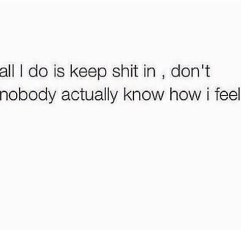 Nobody Asks If You're Ok, Nobody Actually Cares Quote, No One Got You Like You Got Yourself, Nobody Was There For Me, Feel Like I Have Nobody Quotes, Nobody Likes You Quotes, Having Nobody Quotes, Ion Need Nobody Quotes, Ion Fw Nobody Quotes