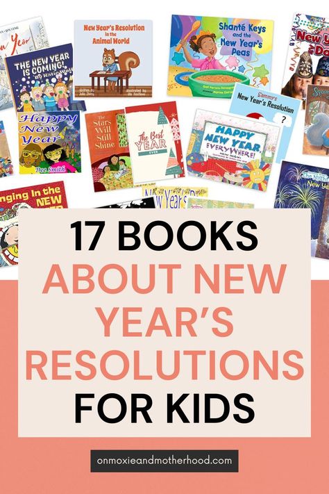 17 Books About New Year’s Resolutions for Kids New Years Books For Kids, New Years Resolution Kids, Resolutions For Kids, New Years Eve Pictures, New Year Is Coming, New Years Traditions, Winter Activities For Kids, List Of Books, Mindfulness For Kids