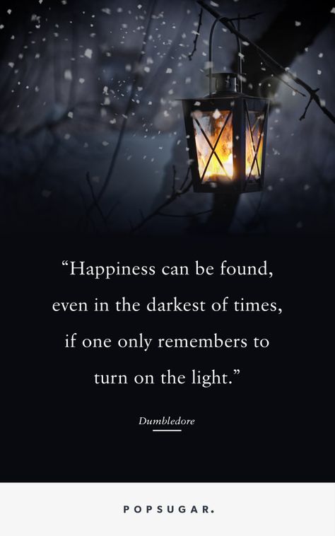 "Happiness can be found, even in the darkest of times, if one only remembers to turn on the light." — Harry Potter and the Prisoner of Azkaban Posters Harry Potter, Harry Potter Quotes Inspirational, Hp Quotes, Dumbledore Quotes, Magical Quotes, About Happiness, Brainy Quotes, Light Quotes, Potter Facts