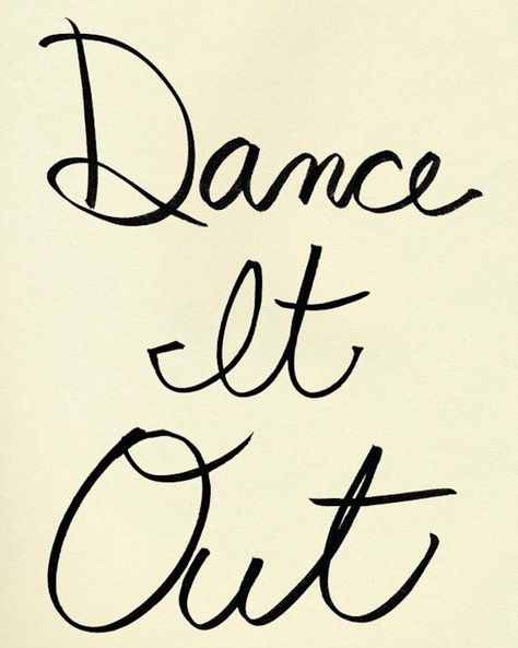 21 Fun & Inspirational Quotes To Get You Ready For The Weekend Dance Like No One Is Watching, Dance It Out, Dance Quotes, Visual Statements, Typography Prints, Bar Mitzvah, The Words, Great Quotes, Beautiful Words