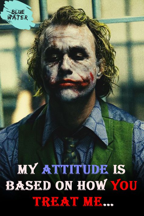 My Attitude Is Based On How You Treat Me… Quotes On: Attitude, Heath Ledger, Truths feelings, Madness, Attitude wallpaper, Love, Life, Smile, Truths so true words, Why so serious, About fake people, Truths thoughts, Inspirational, Feelings, Alone, Truths scary, Attitude for boys, Motivation, Madness life #Joker #Attitude #Madness #Alone Heath Ledger Quotes, So True Words, Difference Quotes, Quotes On Attitude, Attitude Wallpaper, About Fake People, Heath Ledger Joker Quotes, Joker Love Quotes, Joker Quote