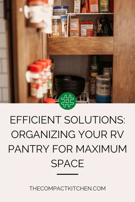 Efficient Solutions: Organizing your RV Pantry for Maximum Space - The Compact Kitchen Rv Pantry, Small Kitchen Island Ideas, Pantry Space, Food Wastage, Small Kitchen Island, Space Efficient, Storage Racks, Door Organizer, Tension Rod