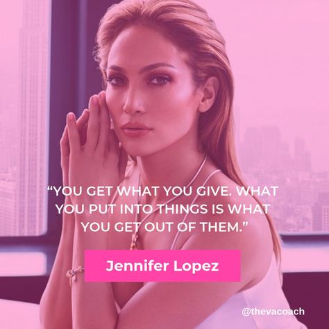 Jennifer Lopez Quotes, Dancer Fashion, Latinas Quotes, Jennifer Lynn, Get What You Give, Luxury Quotes, Worth Quotes, Smart Quotes, Important Quotes